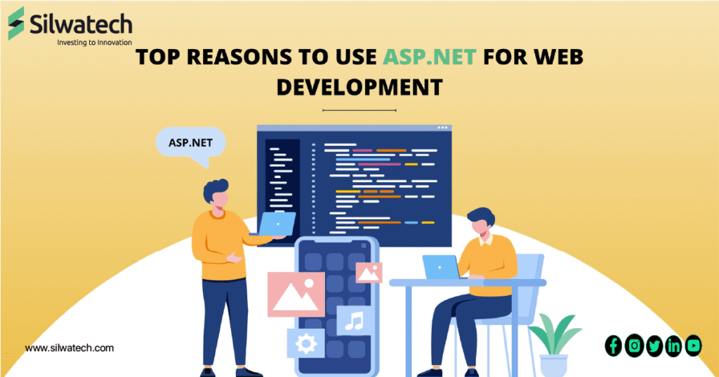 Top Reasons to Use ASP.NET for Web Development