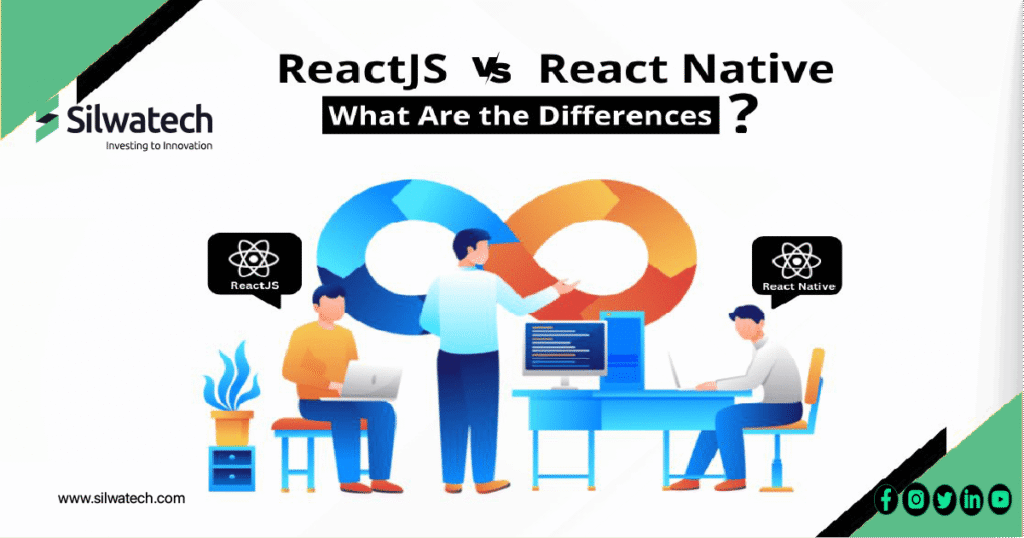 ReactJS Vs. React Native: What Are the Differences?