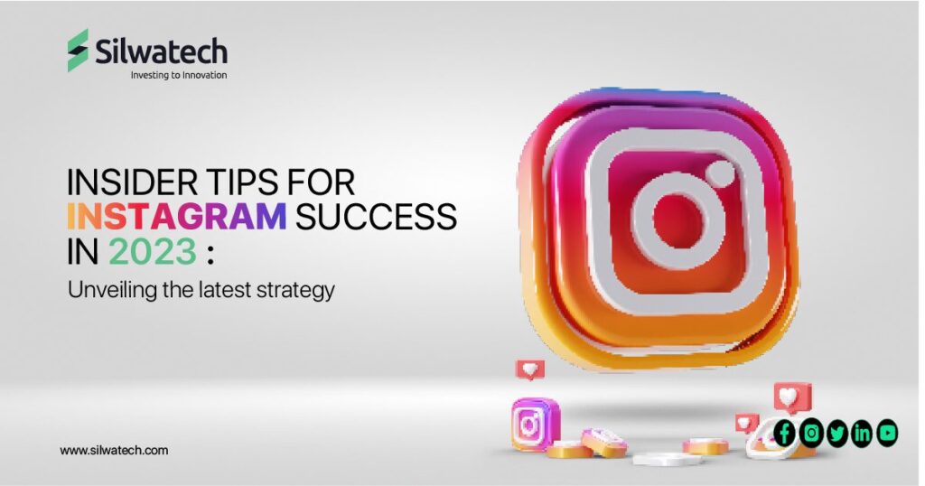Insider Tips for Instagram Success in 2023: Unveiling the Latest Strategies